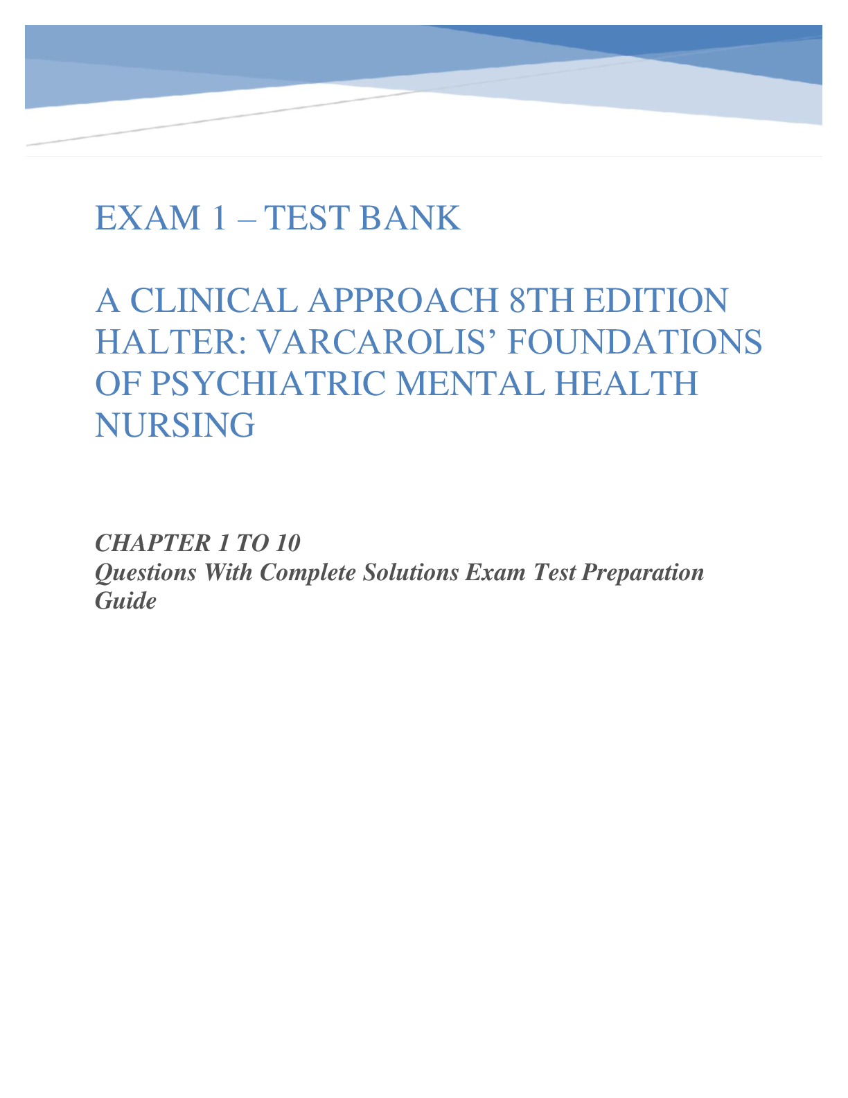 TEST BANK A CLINICAL APPROACH 8TH EDITION HALTER VARCAROLIS’ FOUNDATIONS OF PSYCHIATRIC MENTAL HEALTH NURSING